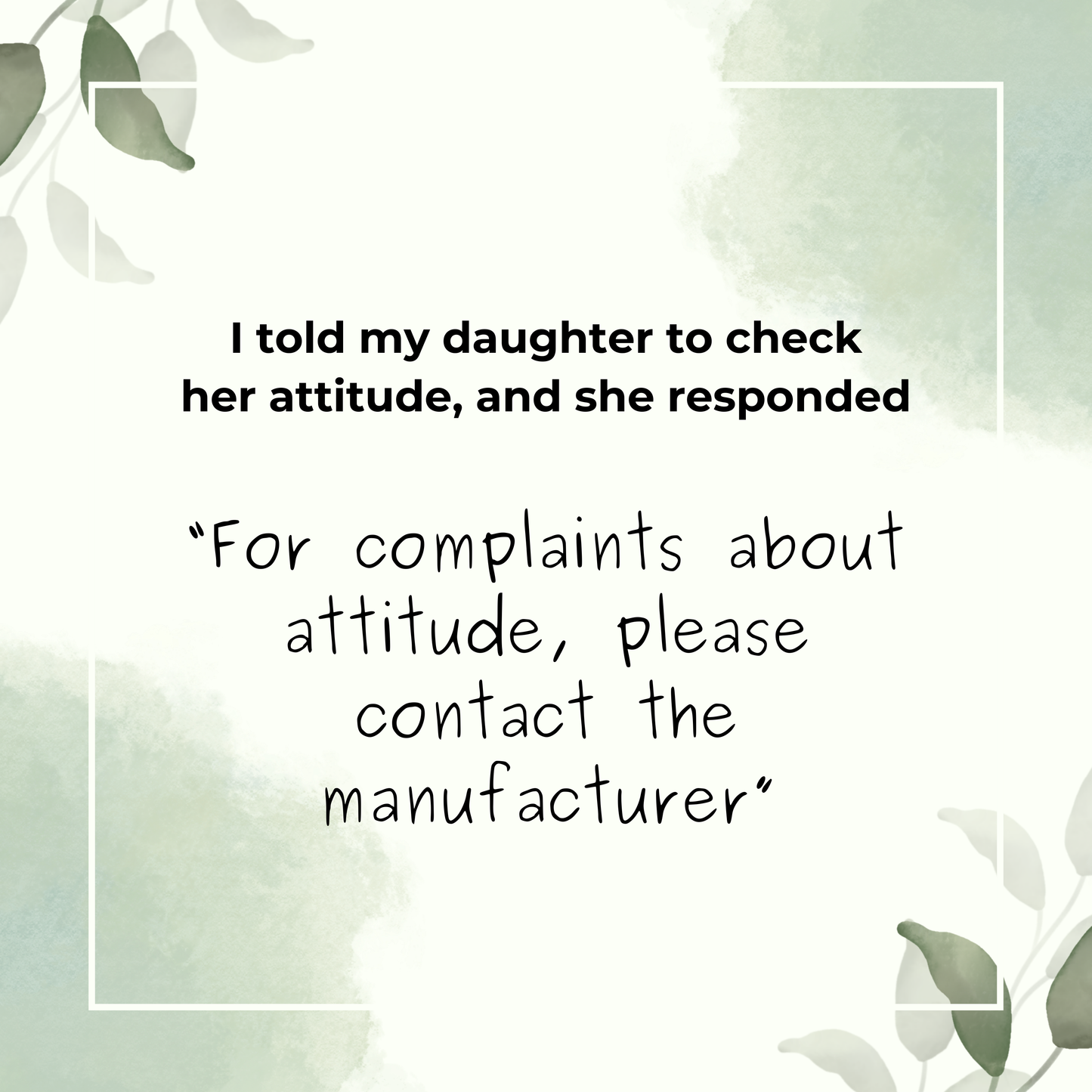 I told my daughter