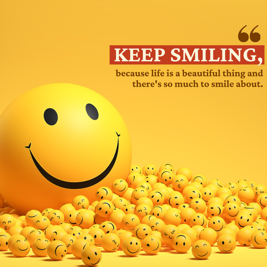Keep smiling