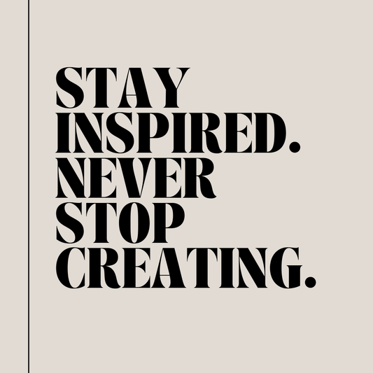 Stay inspired