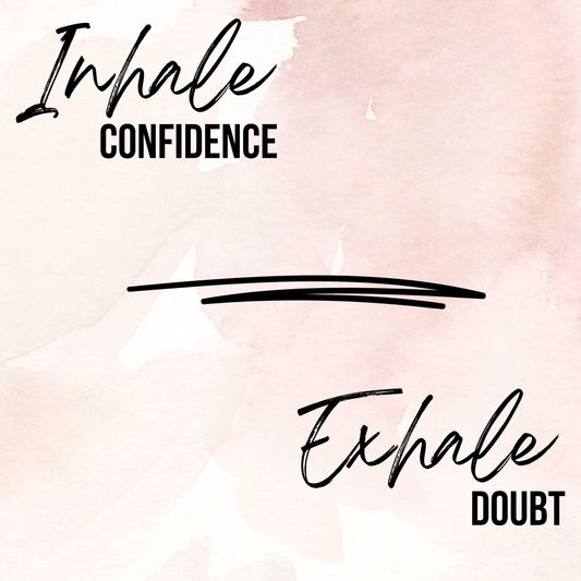 Inhale confidence