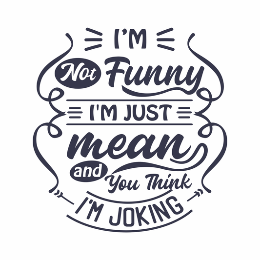 I'm not funny