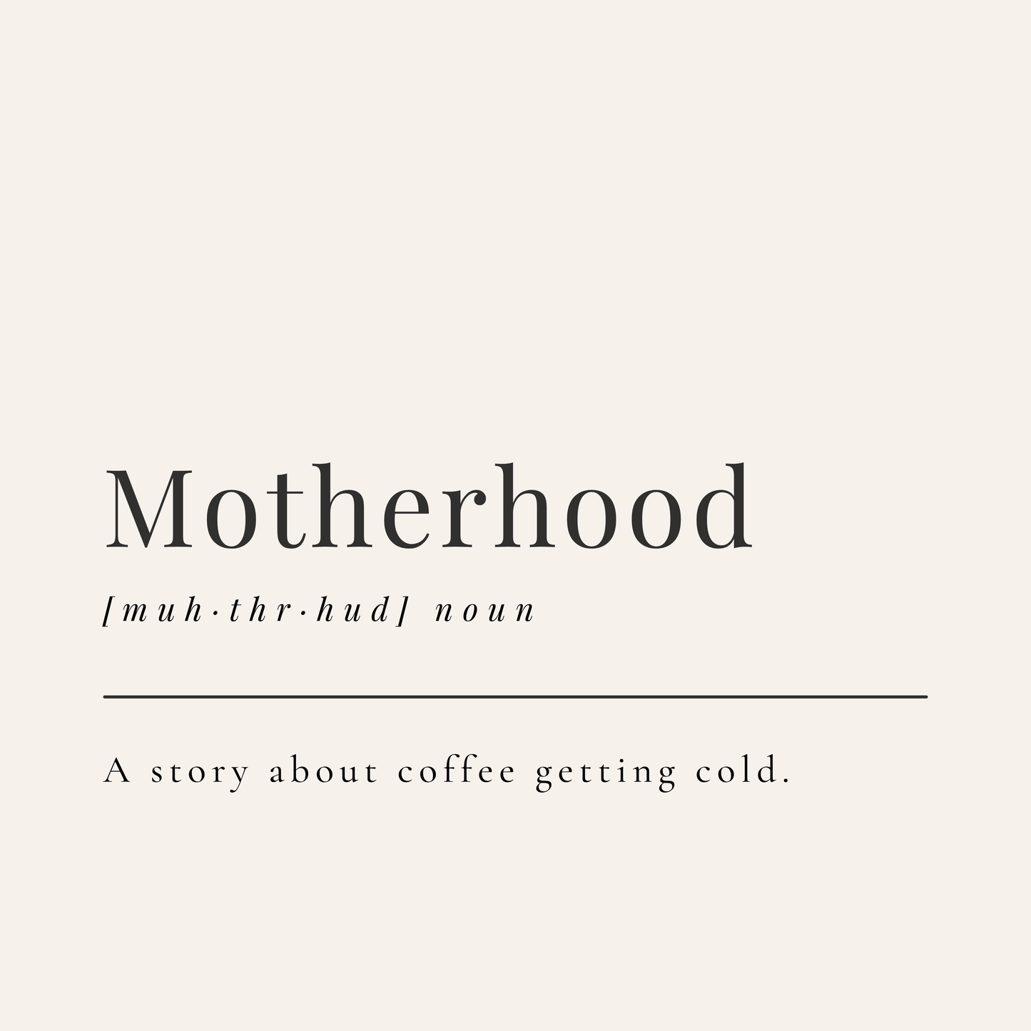 Motherhood